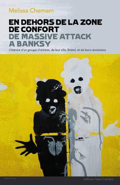 De Massive Attack à Banksy, l’histoire d’un groupe d’artistes, de leur ville, Bristol, et de leurs révolutions