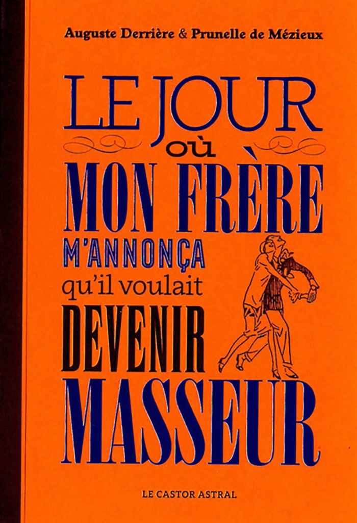 Le jour où mon frère m'annonca qu'il voulait devenir masseur